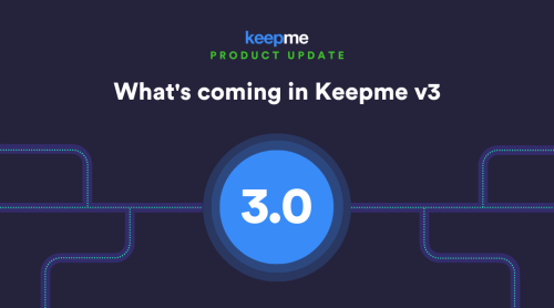 Keepme v3 – New Features Coming Soon