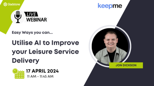 Unlocking the Power of AI: Gladstone X Keepme Webinar 17th April - Register Now