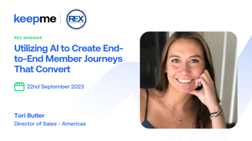 REX / Keepme Webinar | Utilizing AI to Create End-to-End Member Journeys That Convert